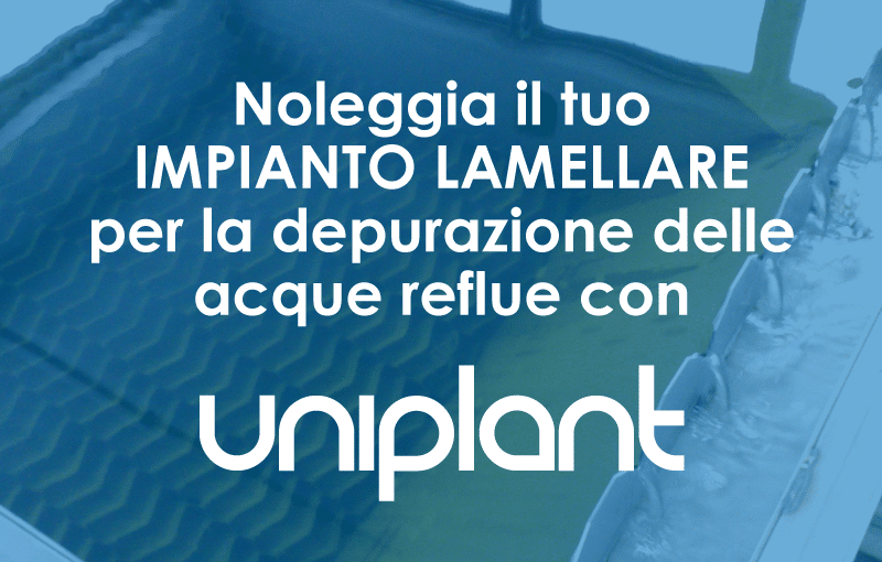 Noleggio impianto lamellare per trattamento acque reflue: la soluzione rapida, flessibile e performante